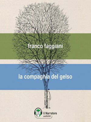 cover image of La compagnia del gelso